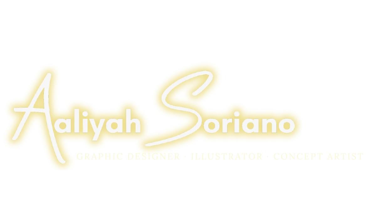 Aaliyah Soriano — Graphic Designer, Illustrator, Concept Artist